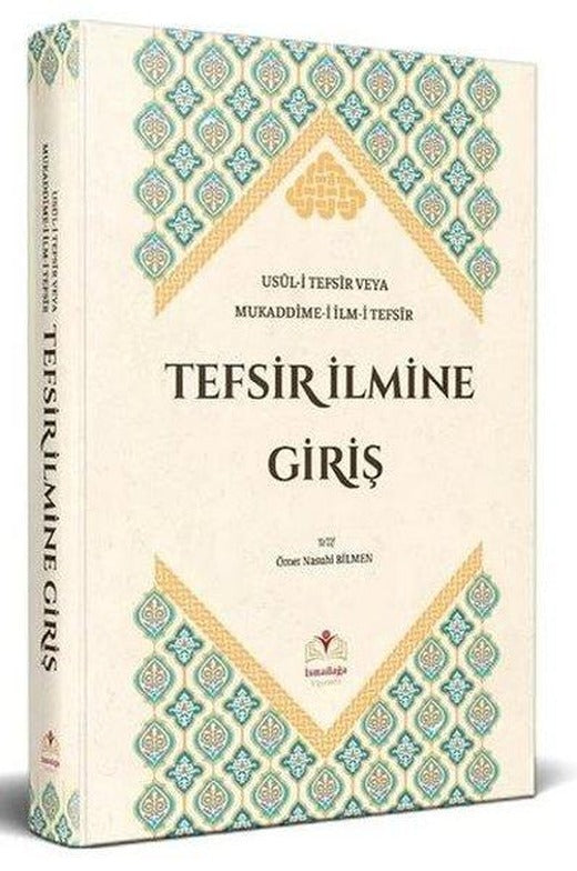 Tefsir İlmine Giriş / Usul-i Tefsir Veya Mukaddime-i İlm-i Tefsir | İsmail Ağa Yayınları (İnce Kapak)
