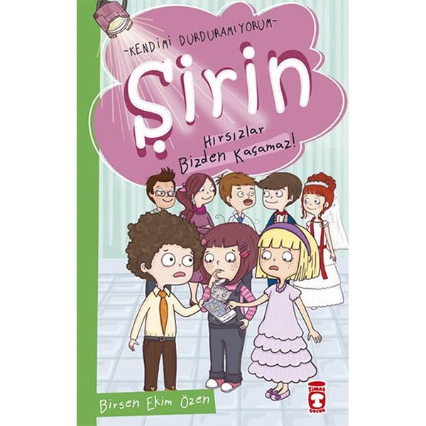 Şirin - Hırsızlar Bizden Kaçamaz! | Timaş Çocuk (İnce Kapak)
