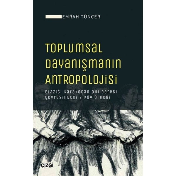 Toplumsal Dayanışmanın Antropolojisi | Çizgi Kitapevi