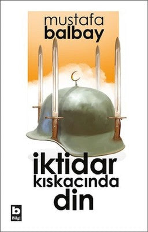 İktidar Kıskacında Din | Bilgi Yayınevi