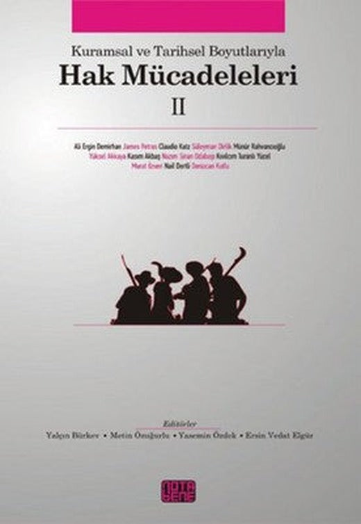 Kuramsal ve Tarihsel Boyutlarıyla Hak Mücadeleleri 2 | Nota Bene Yayınları
