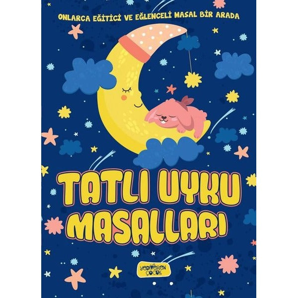 Tatlı Uyku Masallları - Onlarca Eğitici ve Eğlenceli Masal Bir Arada | Yediveren Çocuk (Ciltli)