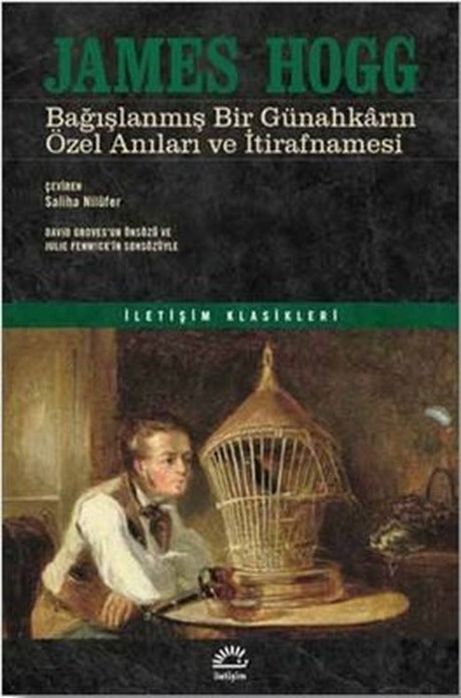 Bağışlanmış Bir Günahkarın Özel Anıları ve İtirafnamesi | İletişim Yayınları