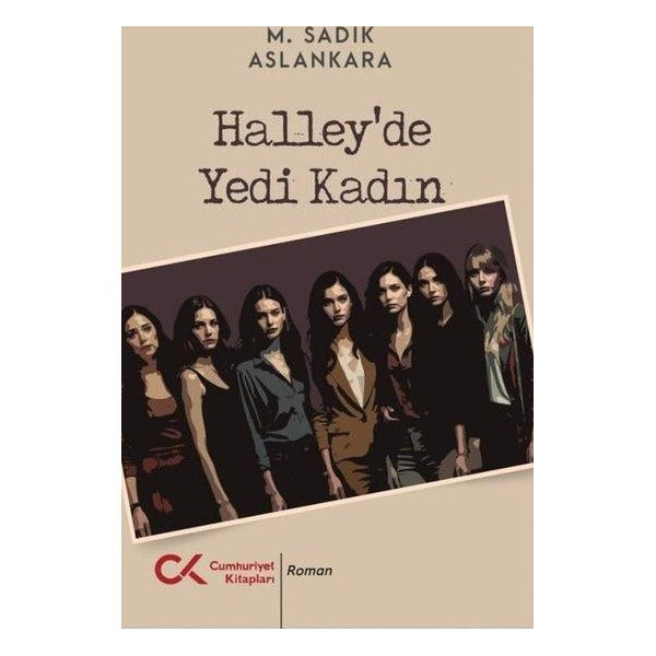 Halley'de Yedi Kadın | Cumhuriyet Kitapları (İnce Kapak)