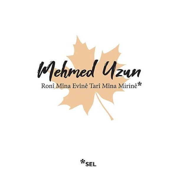 Ronî Mîna Evînê Tarî Mîna Mirinê