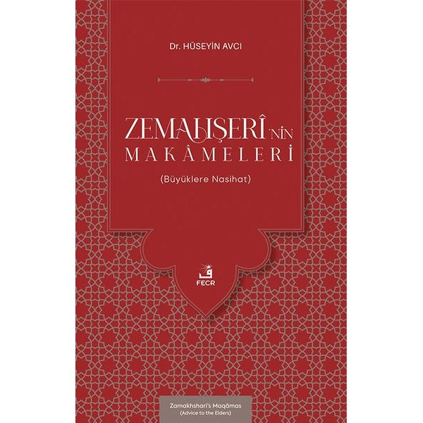 Zemahşeri'nin Makameleri - Büyüklere Nasihat | Fecr Yayınları (İnce Kapak)