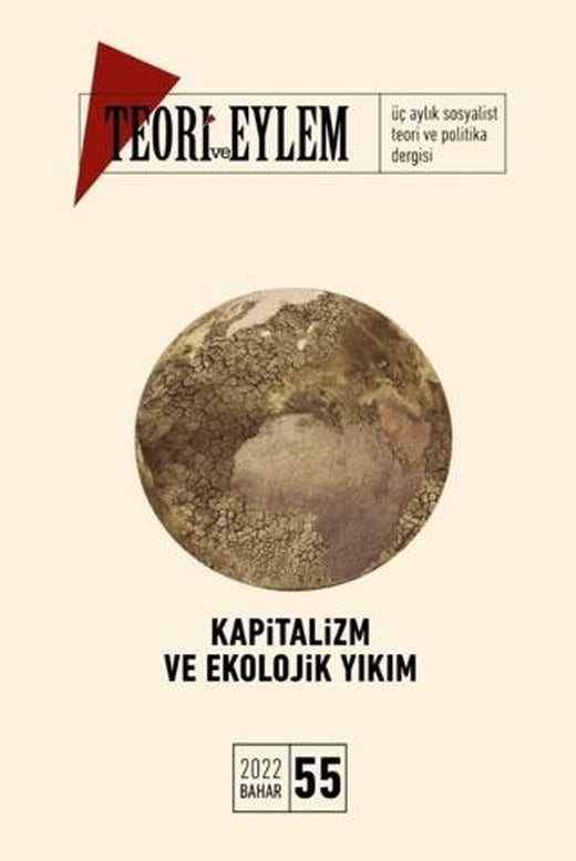 Teori ve Eylem Sayı: 55 Bahar - 2022 | Teori ve Eylem Dergisi Yayınları (Ciltsiz)