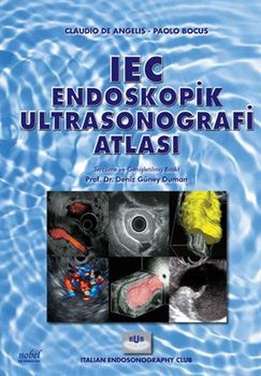 Endoskopik Ultrasonografi Atlası - Iec | Nobel Tıp Kitabevleri (İnce Kapak)