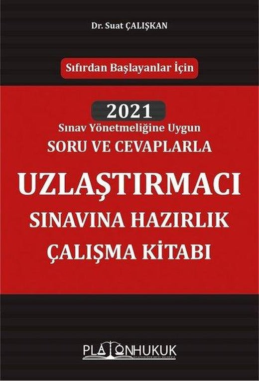 2021 Uzlaştırmacı Sınavına Hazırlık Çalışma Kitabı | Platon Hukuk Yayınevi (İnce Kapak)