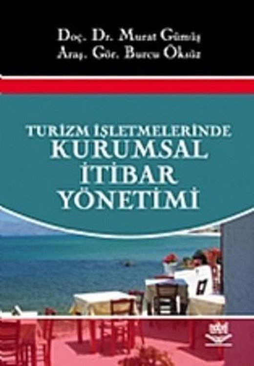 Turizm İşletmelerinde Kurumsal İtibar Yönetimi | Nobel Akademik Yayıncılık (İnce Kapak)