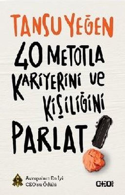 40 Metotla Kariyerini ve Kişiliğini Parlat | CEO Plus (İnce Kapak)