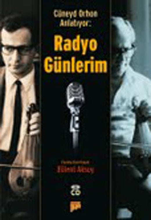 Cüneyd Orhon Anlatıyor: Radyo Günlerim | Pan Yayıncılık
