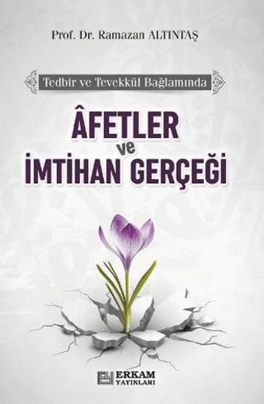 Afetler ve İmtihan Gerçeği