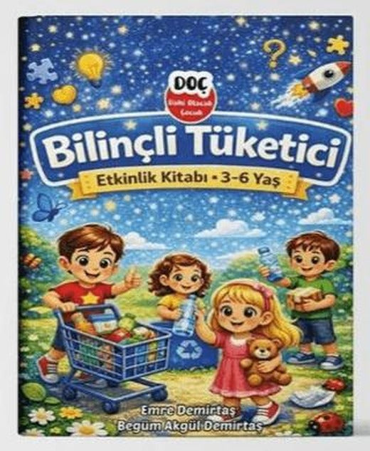 Bilinçli Tüketici - Etkinlik Kitabı 3 - 6 Yaş | Dahi Olacak Çocuk Yayınları (Ciltsiz)