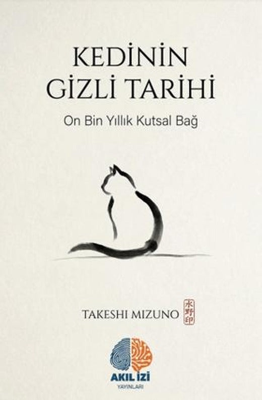 Kedinin Gizli Tarihi | Akıl İzi Yayınları (Ciltsiz)