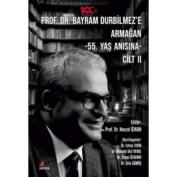 Prof. Dr. Bayram Durbilmez'e Armağan - 55. Yaş Anısına - Cilt 2 | Kriter