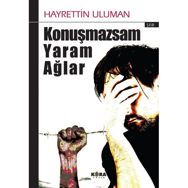 Konuşmazsam Yaram Ağlar | Kora Yayın (İnce Kapak)