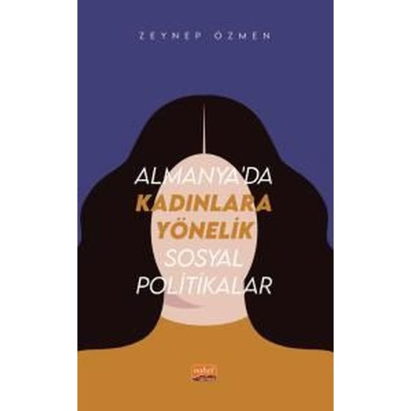Almanya'da Kadınlara Yönelik Sosyal Politikalar | Nobel Bilimsel Eserler (İnce Kapak)
