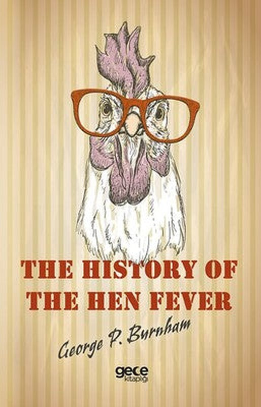 The History of The Hen Fever | Gece Kitaplığı