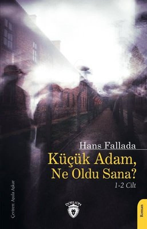 Küçük AdamNe Oldu Sana? 1-2 Cilt Birarada | Dorlion Yayınevi