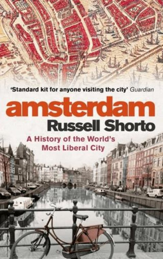 Amsterdam - A History Of The World's Most Liberal City | Abacus (Ciltsiz)