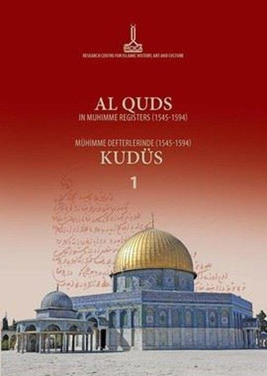 Mühimme Defterlerinde (1545 - 1594) Kudüs 1 | IRCICA Yayınları (Ciltli)