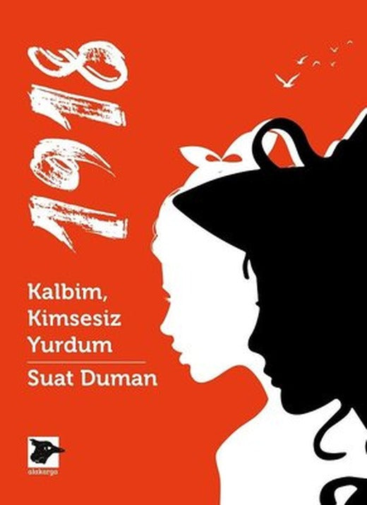 1918 - Kalbim Kimsesiz Yurdum | Alakarga