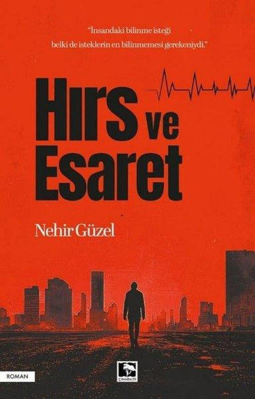 Hırs ve Esaret | Çınaraltı Yayınları (İnce Kapak)
