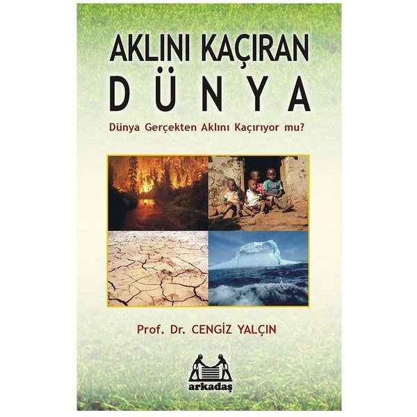 Aklını Kaçıran Dünya | Arkadaş Yayıncılık