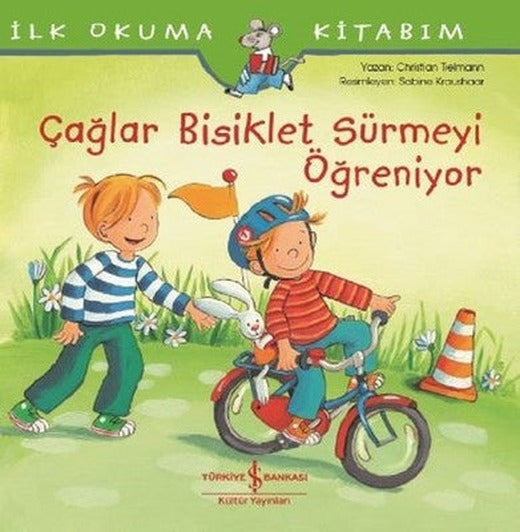 Çağlar Bisiklet Sürmeyi Öğreniyor-İlk Okuma Kitabım | İş Bankası Kültür Yayınları