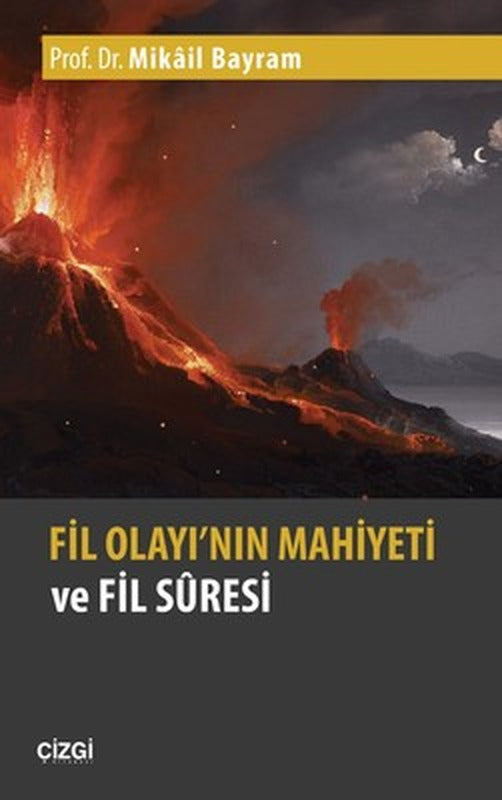 Fil Olayı'nın Mahiyeti ve Fil Suresi | Çizgi Kitapevi