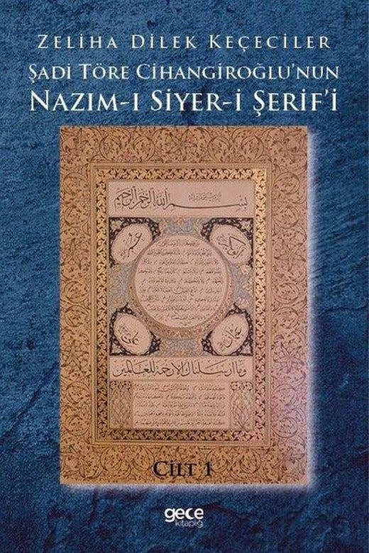Şadi Töre Cihangiroğlu'nun Nazım-ı Siyer-i Şerif'i Cilt 1 | Gece Kitaplığı (İnce Kapak)