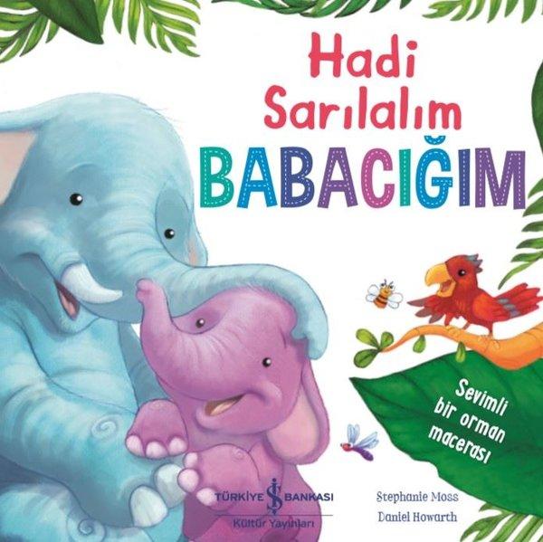 Hadi Sarılalım Babacığım | İş Bankası Kültür Yayınları (İnce Kapak)  - Resim 1