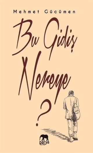 Bu Gidiş Nereye?