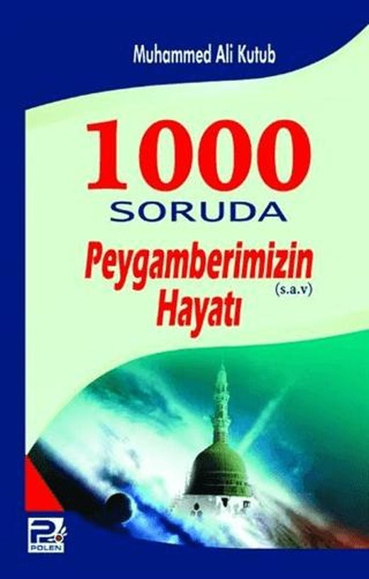1000 Soruda Peygamberimizin (s.a.v) Hayatı | Karınca & Polen Yayınları (Ciltsiz)