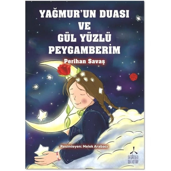 Yağmur'un Duası ve Gül Yüzlü Peygamberim | Değirmen Sufi Kitap (İnce Kapak)