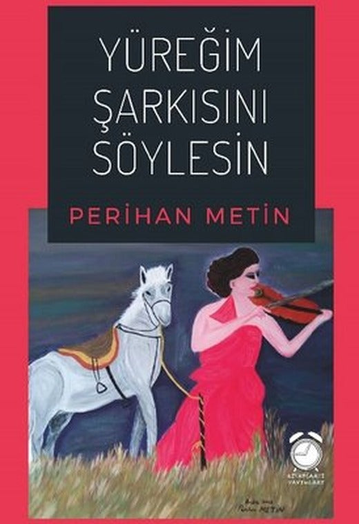 Yüreğim Şarkısını Söylesin | Kitapsaati Yayınları