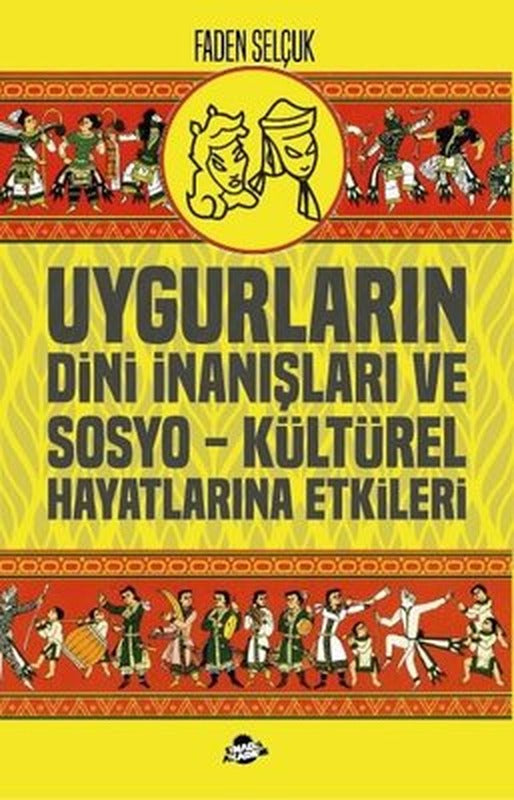 Uygurların Dini İnanışları ve Sosyo-Kültürel Hayatlarına Etkileri | Sinada Akademi
