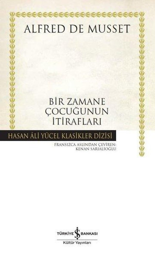 Bir Zamane Çocuğunun İtirafları - Hasan Ali Yücel Klasikleri | İş Bankası Kültür Yayınları (Ciltli)