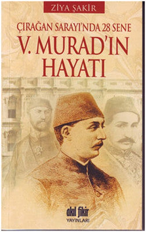 5. Murad'ın Hayatı | Akıl Fikir Yayınları