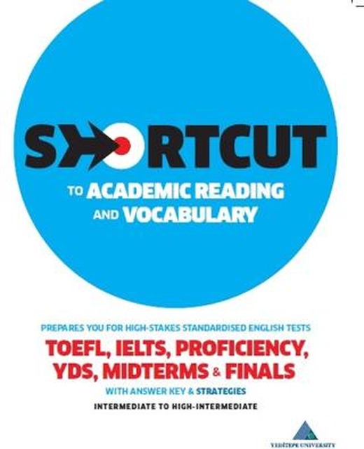 Shortcut to Academic Reading and Vocabulary | Yeditepe Üniversitesi Yayınevi (Ciltsiz)