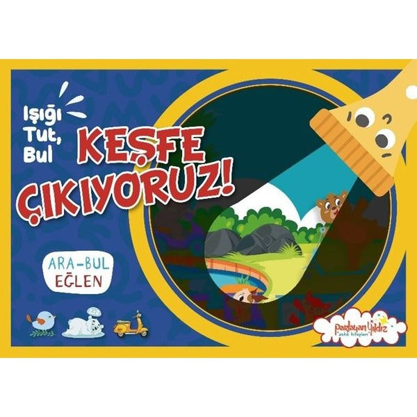 Keşfe Çıkıyoruz! Işığı Tut, Bul | Parlayan Yıldız (İnce Kapak)