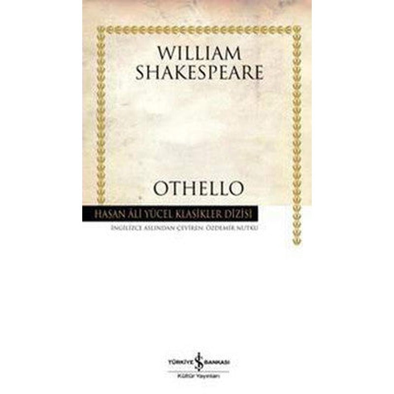 Othello - Hasan Ali Yücel Klasikleri | İş Bankası Kültür Yayınları - Hasan Ali Yücel Klasikler Dizisi