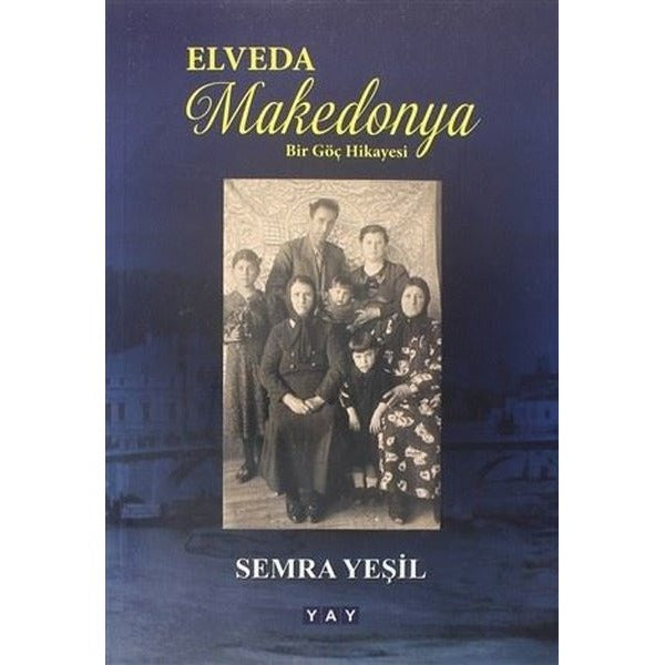 Elveda Makedonya - Bir Göç Hikayesi