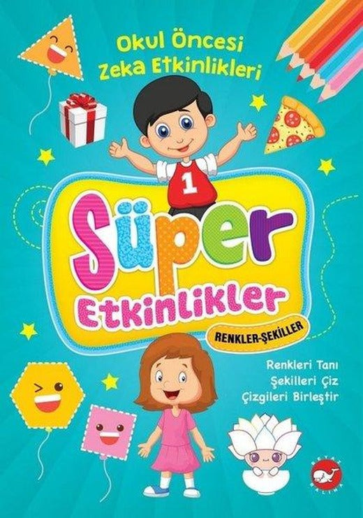 Renkler Şekiller-Süper Etkinlikler | Beyaz Balina Yayınları (İnce Kapak)