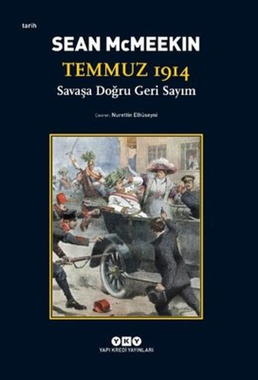 Temmuz 1914 - Savaşa Doğru Geri Sayım | Yapı Kredi Yayınları