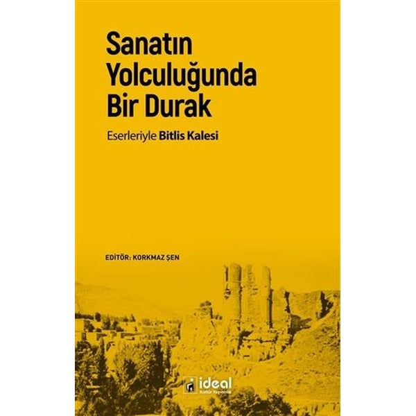 Sanatın Yolculuğunda Bir Durak | İdeal Kültür Yayıncılık (Ciltsiz)