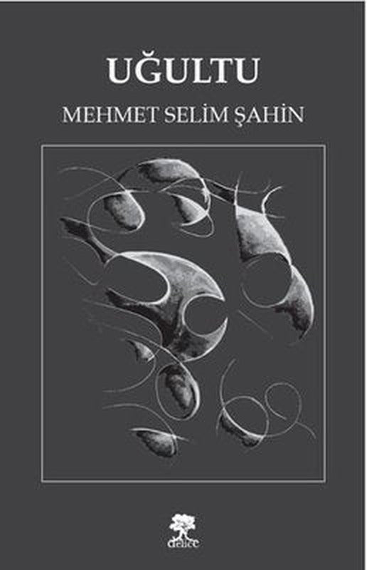 Uğultu | Delice