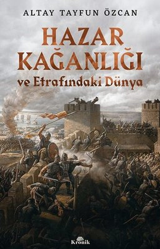 Hazar Kağanlığı ve Etrafındaki Dünya | Kronik Kitap
