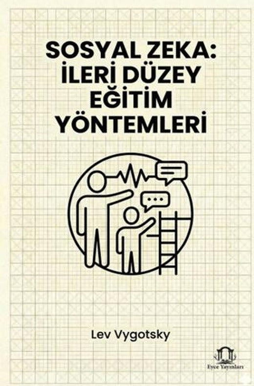 Sosyal Zeka: İleri Düzey Eğitim Yöntemleri
